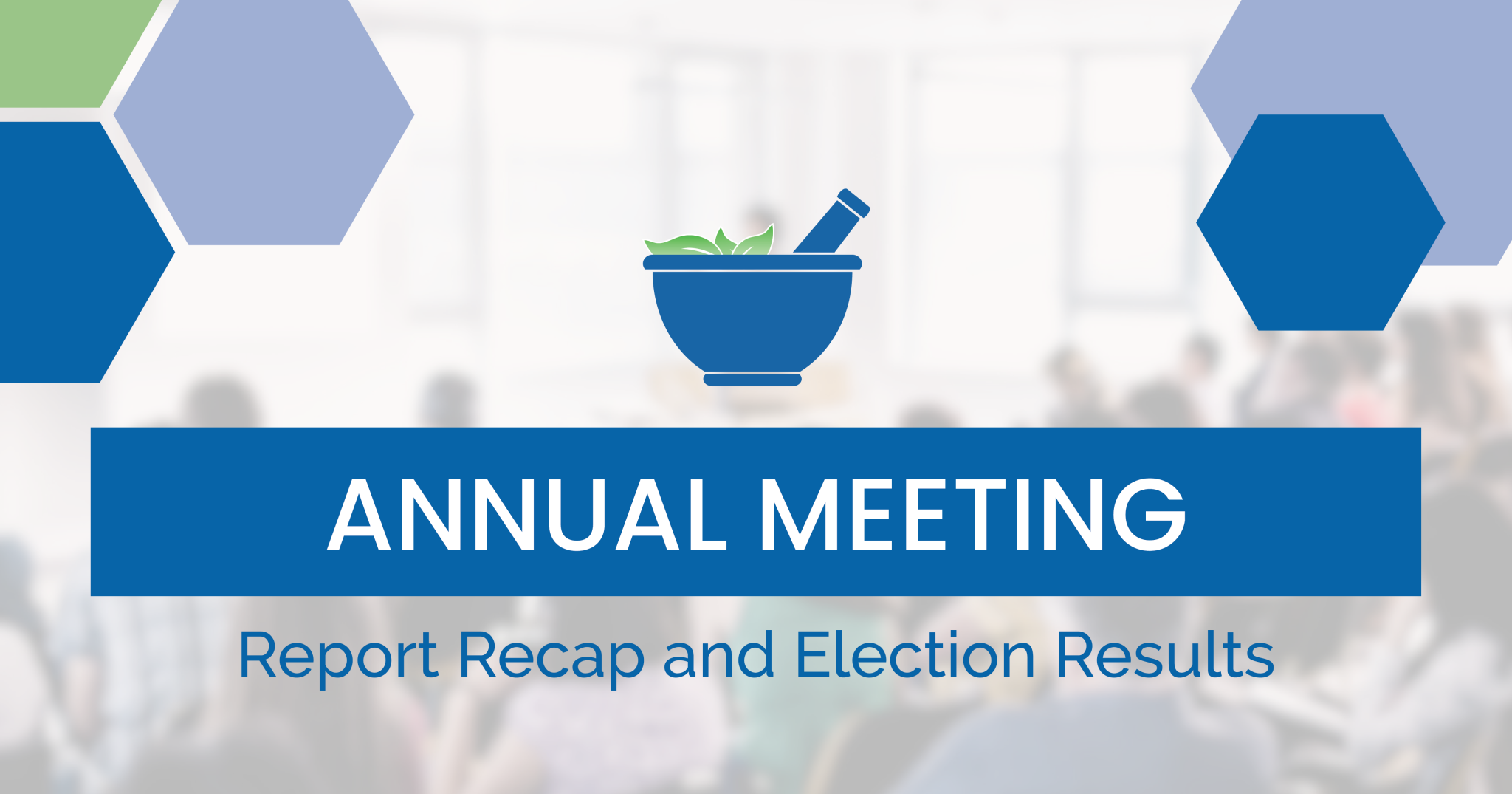 Annual Meeting Recap